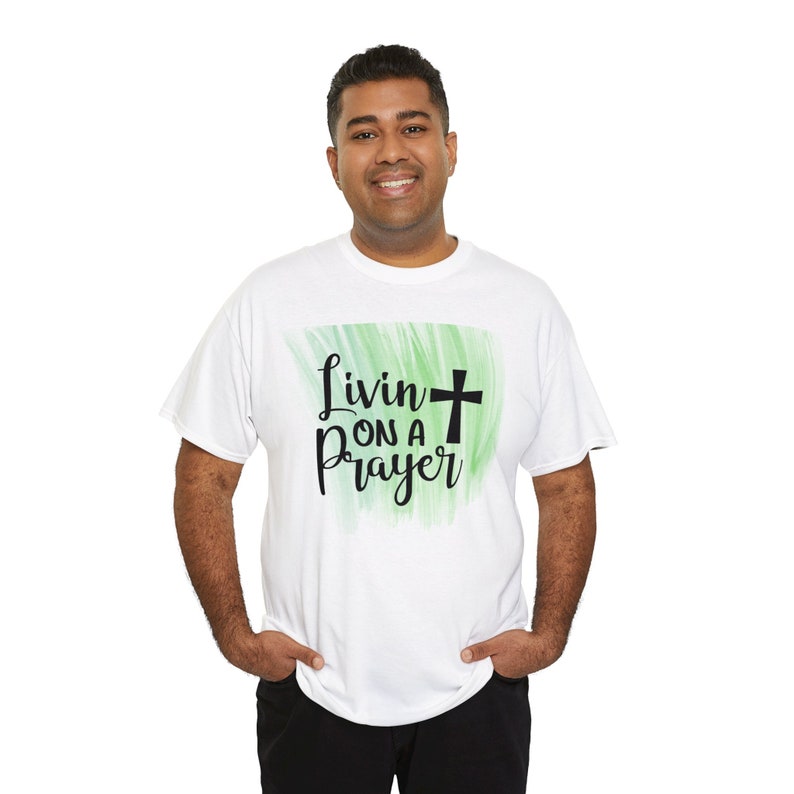 Living on a Prayer, Christian Shirt, Love hope and Peace, Unisex Heavy Cotton Tee image 7