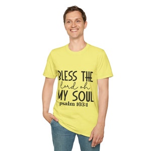 Bénis le Seigneur oh mon âme, Bible chrétienne T-shirt souple unisexe image 6