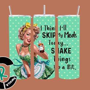 Funny Quote 20 oz Sublimation Skinny Tumbler