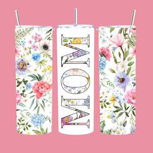 Mom Spring Flower 20 oz Sublimation Skinny Tumbler, Gift for her, Gift for Mom,