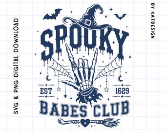 Spooky Babes Club SVG PNG | Witch Halloween Shirt Design | Spooky Skeleton Hand Digital Download