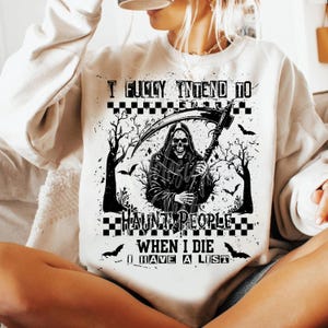 I Fully Intend To Haunt People When I Die PNG Sarcastic Funny Halloween Skeleton Sublimation Sassy Trending Shirt Design PNG Download