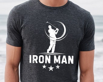 Funny Golf T-Shirt: Dad Golfer Humor, Iron Man Design