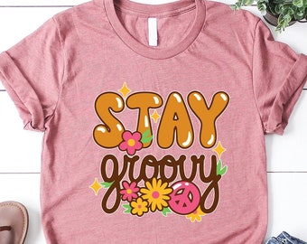 Stay Groovy Shirt: Retro Hippie Birthday Party Outfit