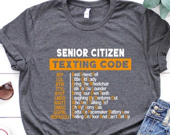 Funny Grandparents T-Shirt, Sarcastic Senior Citizen Shirt, Senior Citizen Texting Code, Retired Grandpa Gift Sweatshirt, Retired Life Tee