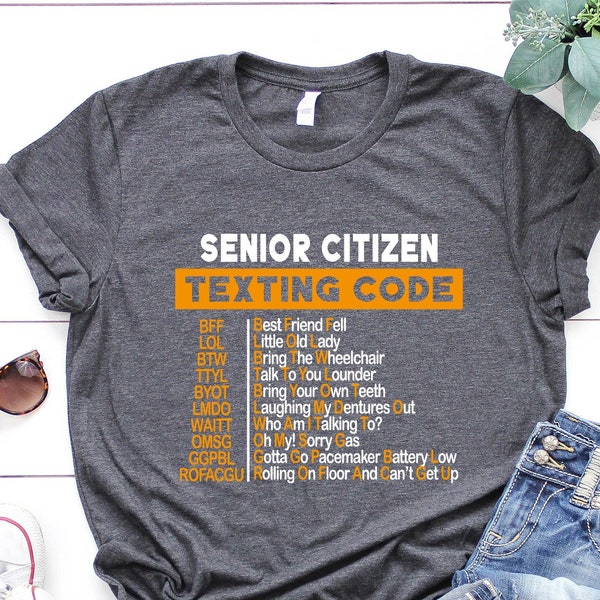 Funny Grandparents T-Shirt, Sarcastic Senior Citizen Shirt, Senior Citizen Texting Code, Retired Grandpa Gift Sweatshirt, Retired Life Tee