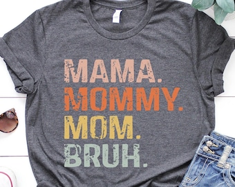 Sarcastic Mom Bruh T-Shirt, Mother's Day Gift