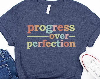 Progress Over Perfection T-Shirt: Teacher Back to School Tee