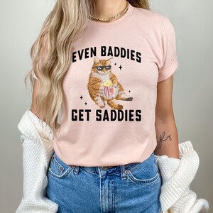 Funny Cat Meme Long Sleeve, Even Baddies Get Saddies Shirt, Ironic T ...