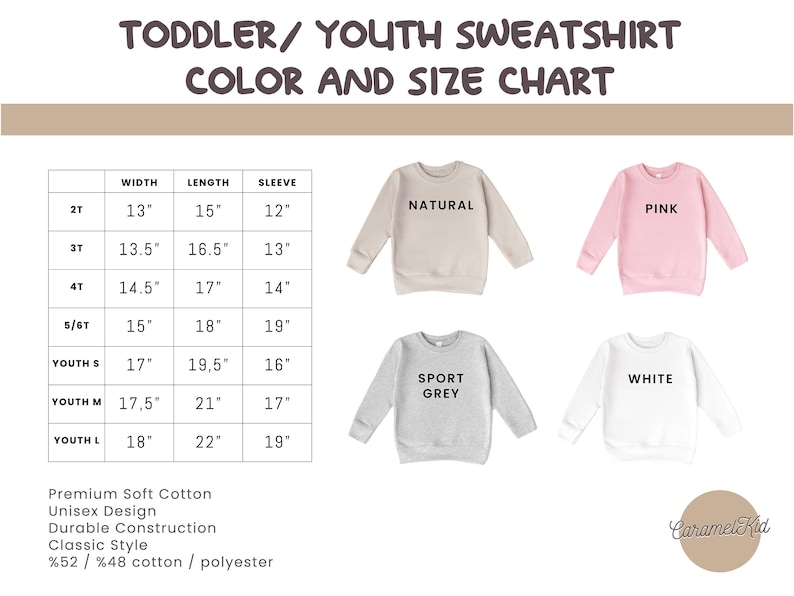 May include: Size chart for toddler and youth sweatshirts in natural, pink, sport grey, and white. The chart shows width, length, and sleeve measurements in inches for sizes 2T, 3T, 4T, 5/6T, Youth S, Youth M, and Youth L.