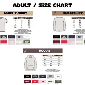 May include: Size chart for adult t-shirts, sweatshirts, and hoodies. The chart shows the width and length measurements in inches for sizes S, M, L, XL, and 2XL. The chart also includes a color palette with options like black, maroon, dark heather, navy, sport grey, white, natural, and military green.