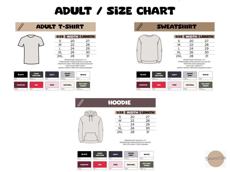 May include: Size chart for adult t-shirts, sweatshirts, and hoodies. The chart shows the width and length measurements in inches for sizes S, M, L, XL, and 2XL. The chart also includes a color palette with options like black, maroon, dark heather, navy, sport grey, white, natural, and military green.