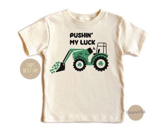 Bulldozer Shamrocks Patricks Kid T-Shirt, Pushin' My Luck Baby Tee, Construction Shirt for Boys, St Patricks Day Digger Toddler Shirt