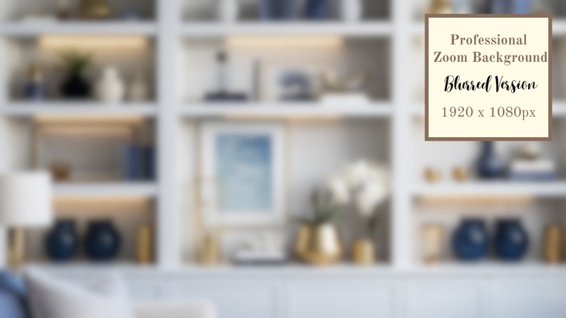 May include: A blurred image of a white bookshelf with various decorative items, including a lamp, vases, and framed artwork. The text "Professional Zoom Background Blurred Version 1920 x 1080px" is visible in the upper right corner of the image.