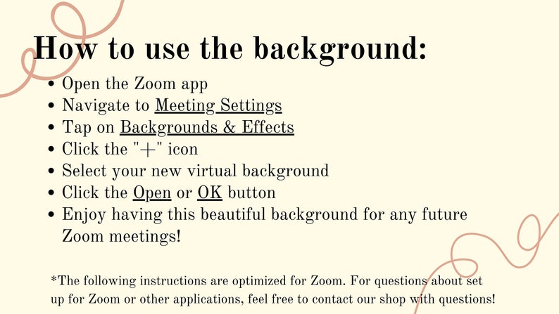 May include: Instructions on how to use a virtual background in the Zoom app. The steps include opening the Zoom app, navigating to Meeting Settings, tapping on Backgrounds & Effects, clicking the plus icon, selecting a virtual background, clicking the Open or OK button, and enjoying the new background for future Zoom meetings.