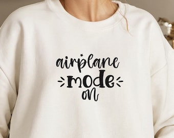 Airplane Mode Crewneck Sweatshirt: Unisex Travel Sweater