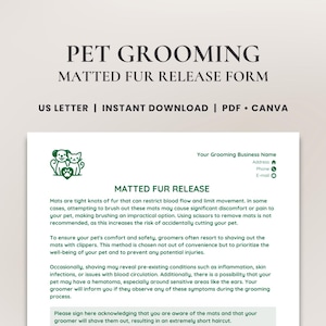 Puede incluir: Un formulario imprimible verde y blanco titulado "Aseo de mascotas - Formulario de liberación de pelo enmarañado". El formulario incluye una sección para el nombre del negocio del peluquero, la dirección, el número de teléfono y la dirección de correo electrónico. El formulario también incluye una sección para que el dueño de la mascota firme reconociendo que es consciente de los riesgos asociados con el pelo enmarañado y que consiente que el peluquero le afeite el pelo enmarañado.