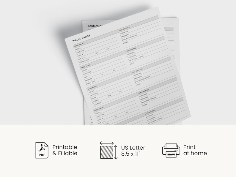 May include: Two white printable credit card and bank account record sheets. The sheets are labeled "CREDIT CARDS" and "BANK ACCOUNT". The sheets are US Letter size, 8.5 x 11 inches. The image also includes the text "Printable & Fillable" and "Print at home".