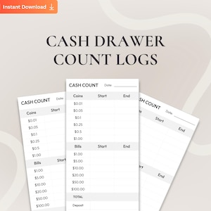 May include: Cash drawer count logs with a neutral background. The image features three white sheets with the title "CASH COUNT" and sections for coins and bills, with start and end columns. The text "CASH DRAWER COUNT LOGS" is at the top.
