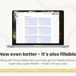 May include: A silver laptop displays a document titled "BANK ACCOUNTS" with fillable fields. The screen shows a light blue and white table. Text below the laptop reads "Now even better - it's also fillable!"