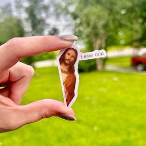 sticker | I saw that | Jesus | funny stickers | sticker lovers