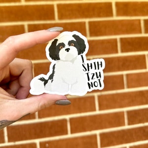 autocollant | Je ne suis pas convaincu | amoureux des chiens | amateurs de shih tzu | chiens de race