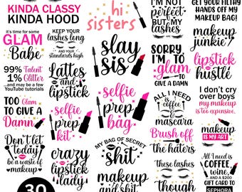 May include: A collection of 30 funny makeup quotes in a bundle. The quotes are in black and pink text with images of lipstick, mascara, and eyelashes. The words include "Glam Babe", "Slay Sis", and "Makeup Junkie".