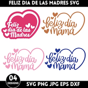 Op de afbeelding: Vier SVG-ontwerpen met de teksten "Feliz Día de las Madres" en "Feliz día Mamá" in verschillende kleuren. De ontwerpen bevatten harten en zijn geschikt voor Moederdagprojecten. De afbeelding bevat ook bestandsinfo.