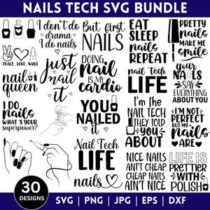 May include: A black and white SVG bundle featuring 30 nail designs. The designs include phrases such as "Nail Tech Life," "Just Nail It," and "You Nailed It," alongside illustrations of nail polish bottles. The bundle also includes file formats such as SVG, PNG, JPG, EPS, and DXF.