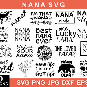 Nana Svg Bundle, Gift For Nana, Nana Quote Svg, Nana Shirt Svg, Best Nana Ever Svg, Nana Png Bundle, Nana Clipart, Instant Download
