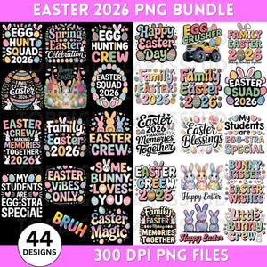May include: A collection of 44 Easter-themed PNG designs, featuring phrases like "Happy Easter Day," "Easter Crew," and "Bunny Kisses." The designs include colorful eggs, bunnies, and floral elements, perfect for crafting projects. The text "Easter 2026" is prominent.