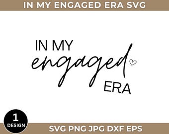 In My Engaged Era Svg Png, In My Bride Era, Finance Svg, Bachelorette Party Svg, Engagement Svg, Engaged Era Png, Instant Download