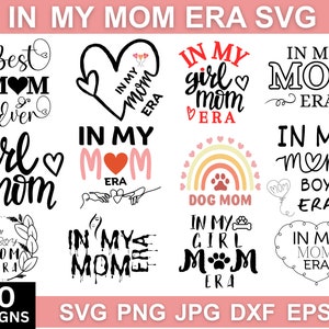 In My Mom Era Svg, In My Mom Era Png, Boy Mom Svg, Mom Shirt Svg, Funny Mom Svg, Mothers Day Svg, Svg Files For Cricut, Vector Files