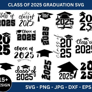 Graduation Svg Bundle, Graduate 2025 Svg Bundle, Class Of 2025 Svg, Graduation Cap Svg, Senior 2025 Svg, Digital Download, Silhouette