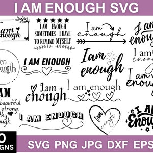 20+ I Am Enough Svg Bundle, Inspirational Svg, Motivational Svg, Self Love Svg, I Am Enough Dxf, Affirmation Svg, Svg Files For Cricut