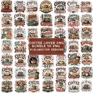 Puede incluir: Una colección digital de 50 diseños de sublimación con temática de café que presenta varias tazas, tazones y granos de café con tipografía decorativa. Cada gráfico incluye frases como Coffee Is My Superpower, Coffee Lover Club y Coffee First Adulting Later.