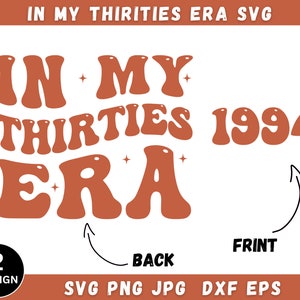 2+ In My Thirties Era Svg Png, In My Thirties Era Svg, 30th Birthday Svg, Thirties Clipart, Svg For Shirts, Instant Download, Silhouette