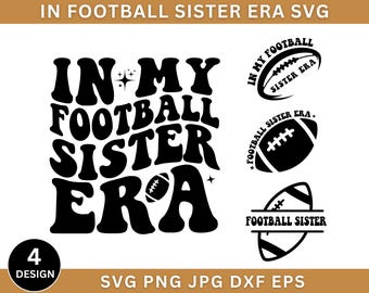 In My Football Sister Era Svg Png, Football Sister Svg, Football Sister Era Svg, Football Sister Shirt Svg, Football Sis Svg, Cricut File