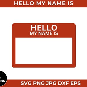 1+ Hello My Name Is Svg, Hello My Name Is Tag Png, Name Tag Svg, Hello My Name Is, Digital Download, Hello My Name Is Png, Silhouette