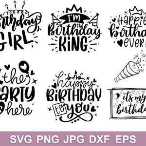 May include: Black and white birthday party design elements with text such as "Birthday Girl", "I'm the Birthday King", "Happiest Birthday Ever", "The Party is Here", "Happy Birthday to You", and "It's My Birthday".