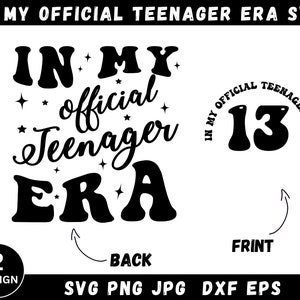 1+ In My Official Teenager Era Svg Png, Teenager Svg, Official Teenager Era Svg Png, Svg Files For Cricut, Instant Download, Silhouette
