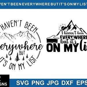 May include: Two black and white designs with mountain scenery and the text "I haven't been everywhere but it's on my list".
