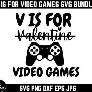 V Is For Video Games Svg, Funny Valentine Svg, Gamer Svg, handgeschreven, gesneden bestand voor Cricut, Instant Download, Silhouet