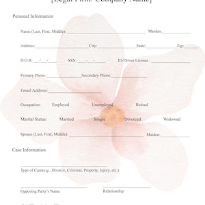 May include: A white New Client Intake Form with a floral design in the background. The form includes fields for personal and case information, such as name, address, and type of case.