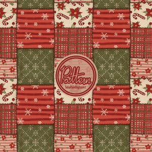 May include: A patchwork pattern featuring squares with Christmas-themed designs. The squares include red stripes, plaid, snowflakes, poinsettias, and candy canes. The pattern has a vintage, handcrafted aesthetic, with the word "Pattern" in a circular logo.