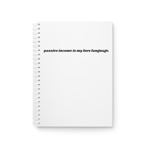 Passive Income is my Love Language Lined Spiral Notebook for Entrepreneurs, Small Business Owner, Women Investing in Real Estate, CPA