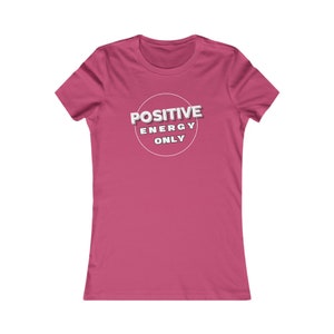 Dames minimalistische T-shirtstijl, Comfort T-shirt, alleen positieve energie T-shirt