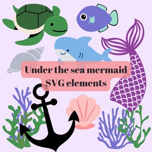 Bajo los elementos Sea Mermaid SVG / Piezas de topper de pastel / Archivo de corte de espacio de diseño Cricut / Conchas sirena coral algas tiburón tortuga pez