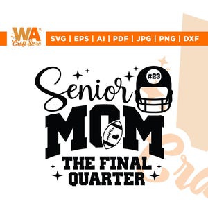 Senior Football Mom 2026 Svg, Senior Football Mom Svg, Cricut, Sublimation, Football Mom Svg, Class of 2026 Svg, Senior Football Mom Shirt