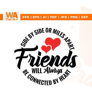 Amis SVG, Côte à côte SVG, Cricut, sublimation, Être connecté par le cœur SVG, Sera toujours SVG, Utilisation commerciale, Ou des sœurs à des kilomètres de distance SVG